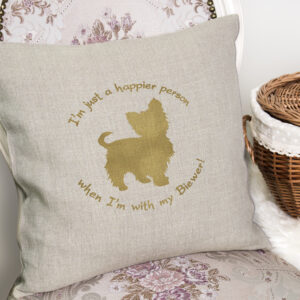 Biewer "I'm just a happier person..." Pillow Cover